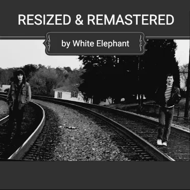 Resized and Remastered