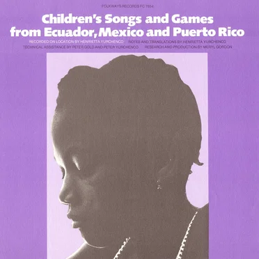 Children's Songs and Games from Ecuador, Mexico, and Puerto Rico by Various Artists - album cover