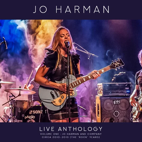 Live Anthology, Vol 1: Jo Harman & Company Circa 2010 - 2013 (The 'Rock' Years)