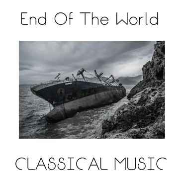End of the World Classical Music by Various Artists - album cover