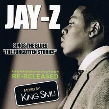 Jay-Z Sings the Blues “The Forgotten Stories” by JAY Z - album cover