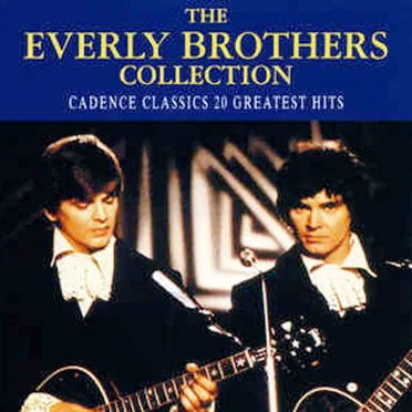 The Everly Brothers Collection: Cadence Classics - 20 Greatest Hits