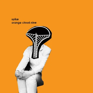 Orange Cloud Nine by Spike - album cover