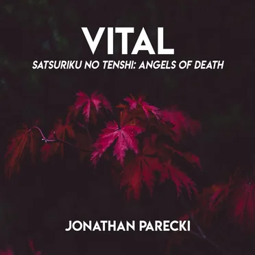 Vital (From "Satsuriku no Tenshi: Angels of Death")