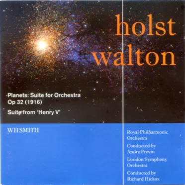 Planets: Suite for Orchestra op. 32 / Suite from “Henry V”