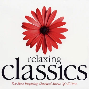 Relaxing Classics: The Most Inspiring Classical Music of All Time by Various Artists - album cover