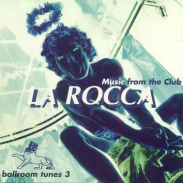 Ballroom Tunes 3: Music From the Club La Rocca by Various Artists - album cover