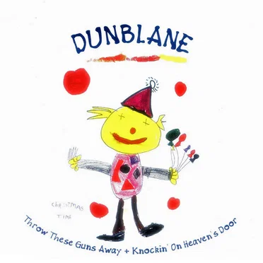Throw These Guns Away / Knockin’ on Heaven’s Door by Dunblane - album cover