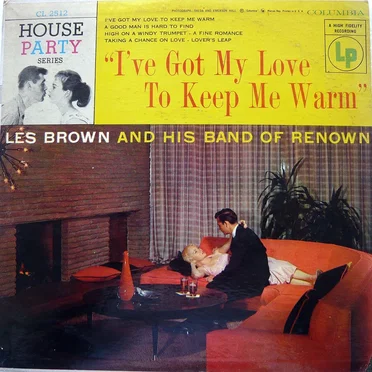 I've Got My Love to Keep Me Warm