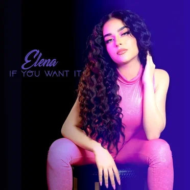If You Want It by Elena - album cover