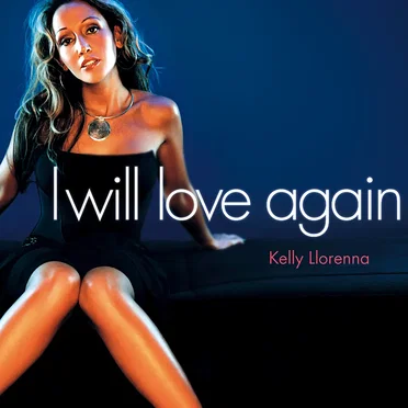 I Will Love Again by Kelly Llorenna - album cover