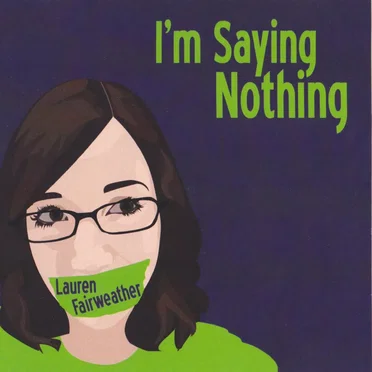 I'm Saying Nothing by Lauren Fairweather - album cover