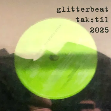 Glitterbeat_tak:til_2025 by Various Artists - album cover