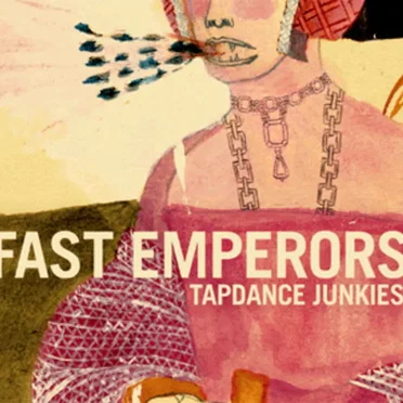 Tapdance Junkie by Fast Emperors - album cover