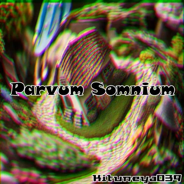 Parvum Somnium - EP by Kituneya039 - album cover