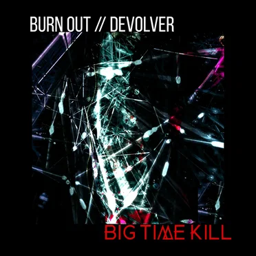 Burn Out by Big Time Kill - album cover