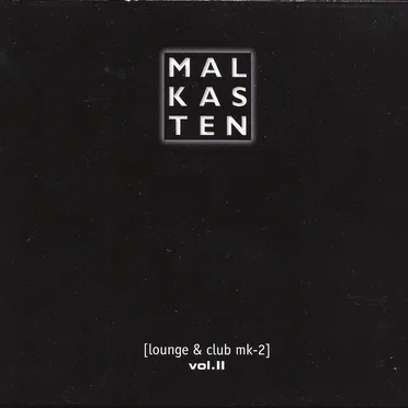 Malkasten [Lounge & Club MK-2], Volume II by Various Artists - album cover