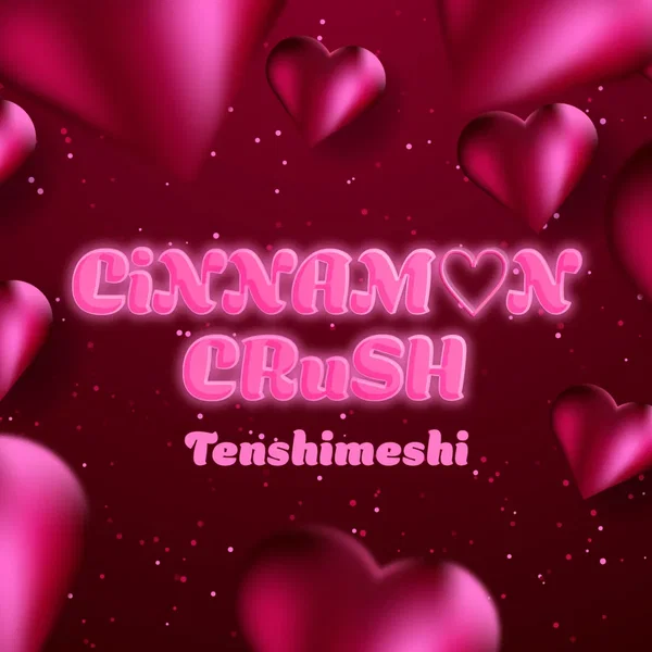CiNNAM♡N CRuSH