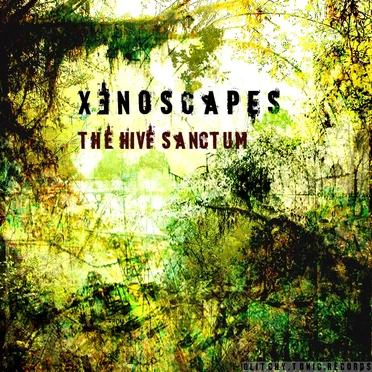 The Hive Sanctum by Xenoscapes - album cover