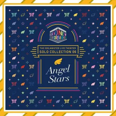 THE IDOLM@STER LIVE THE@TER SOLO COLLECTION 06 Angel Stars by Various Artists - album cover