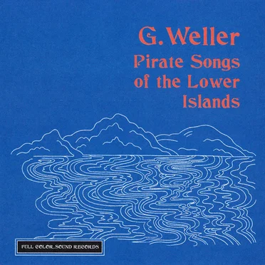 Pirate Songs of the Lower Islands by G. Weller - album cover