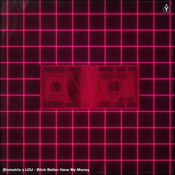 Bitch Better Have My Money