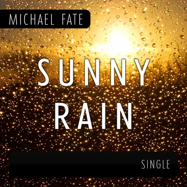 Sunny Rain by Michael Fate - album cover