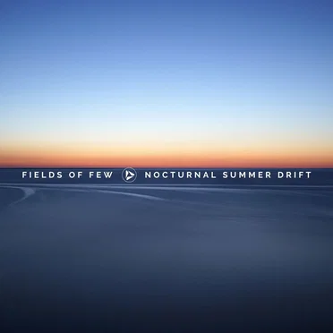 Nocturnal Summer Drift by Fields of Few - album cover