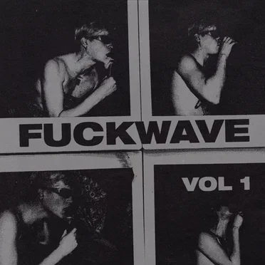 Fuckwave Vol. 01 by Various Artists - album cover