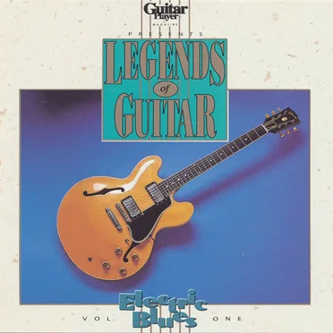 Guitar Player Presents Legends of Guitar: Electric Blues, Volume 1 by Various Artists - album cover
