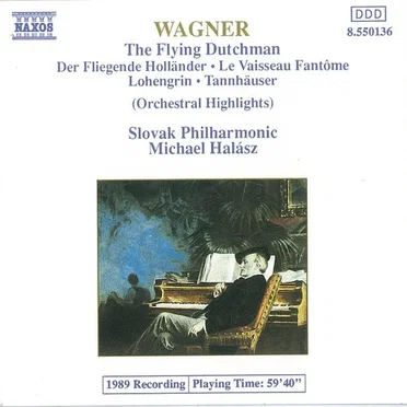 The Flying Dutchman / Tannhäuser / Lohengrin (Orchestral Highlights)
