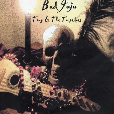 Bad Juju by Tony & the Torpedoes - album cover