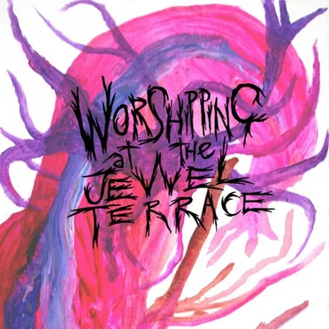 Worshipping at the Jewel Terrace by Joey Chainsaw - album cover
