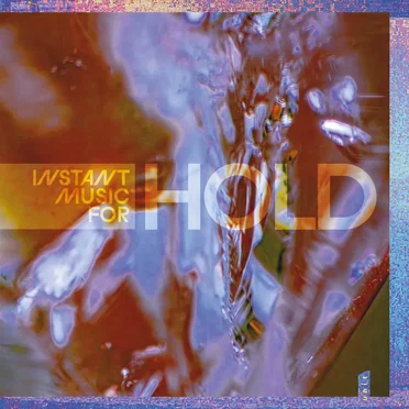 Instant music for by Hold - album cover