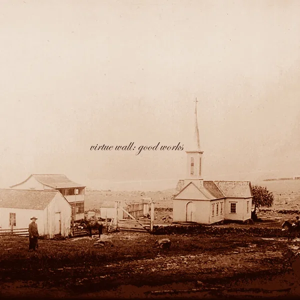 Virtue Wall: Good Works