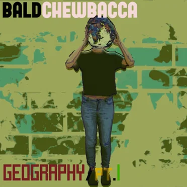 Geography, pt. I by Bald Chewbacca - album cover
