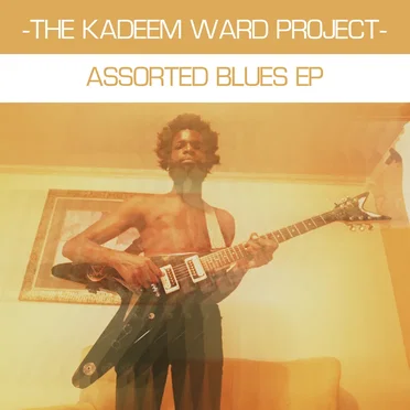 Assorted Blues by The Kadeem Ward Project - album cover