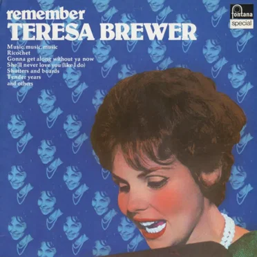 Remember ... Teresa Brewer