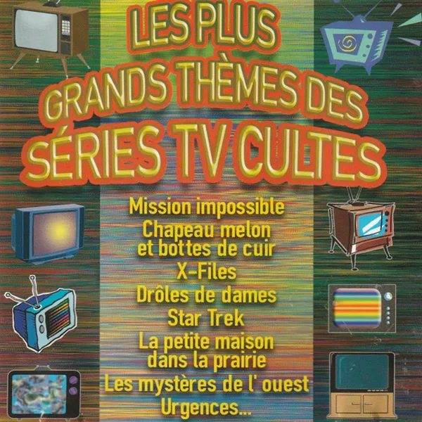 Les Plus Grands Thèmes des séries TV cultes