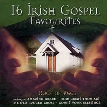 16 Irish Gospel Favourites - Rock of Ages by Various Artists - album cover