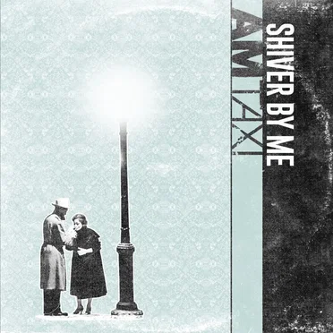 Shiver by Me by AM Taxi - album cover