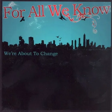 We're About To Change by For All We Know - album cover