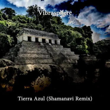 Tierra Azul (Shamanavi remix)