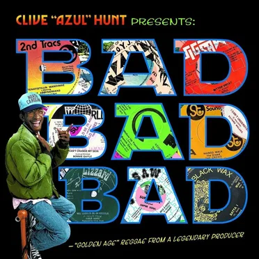 Bad Bad Bad ("Golden Age" Reggae From A Legendary Producer) by Various Artists - album cover