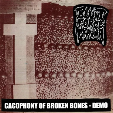 Cacophony of Broken Bones