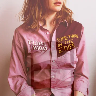 Something in the Ether by Fish & Bird - album cover