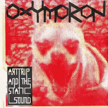 Oxymoron by Art Trip and The Static Sound - album cover