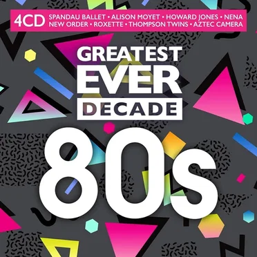Greatest Ever Decade: 80s by Various Artists - album cover