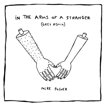 In the Arms of a Stranger (Grey remix)