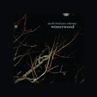 Winterwood by Jacob Fred Jazz Odyssey - album cover